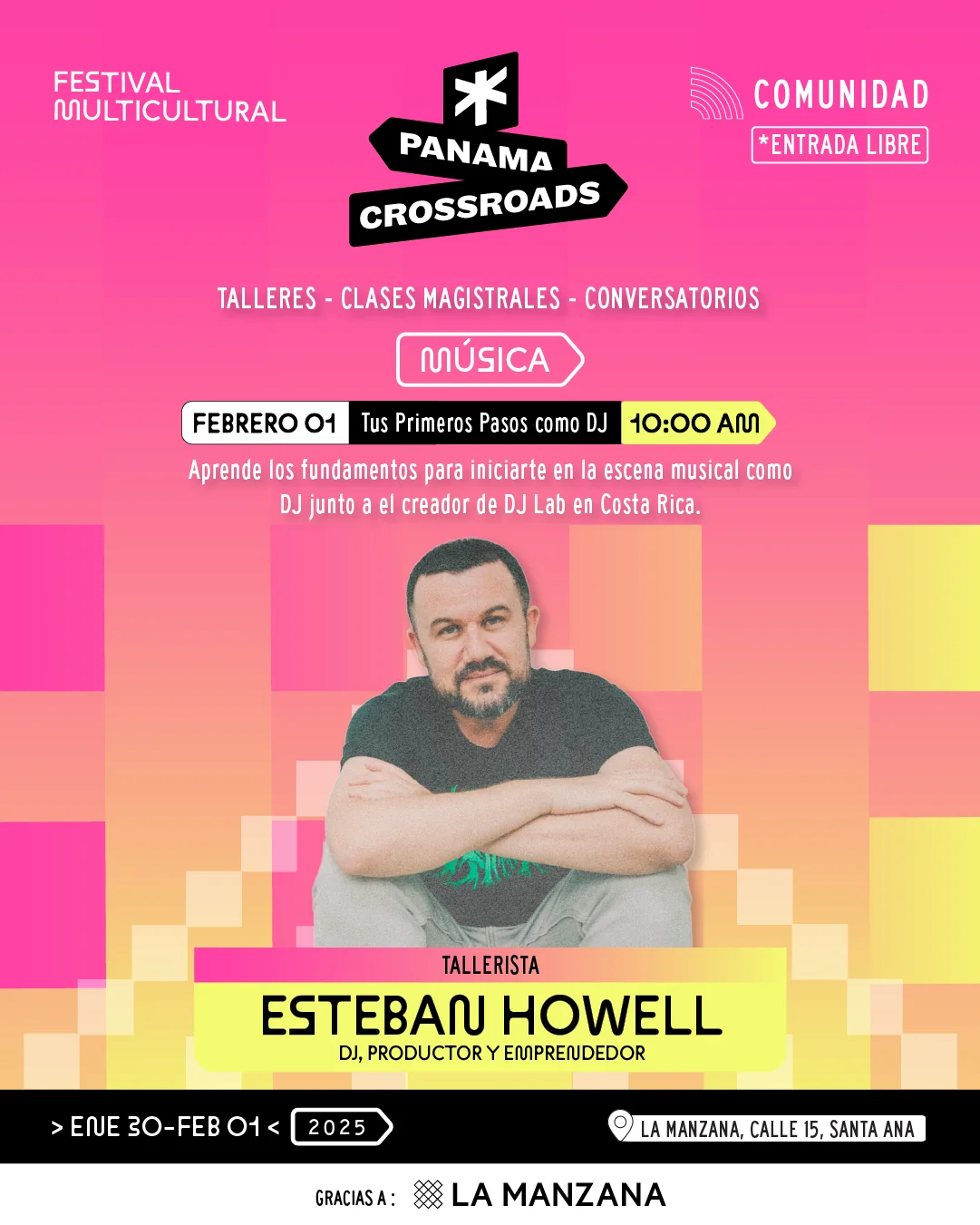 Sábado 1 de febrero, 10:00 AM — Música: Tus Primeros Pasos como DJ, con Esteban Howell, DJ, productor y creador de DJ Lab