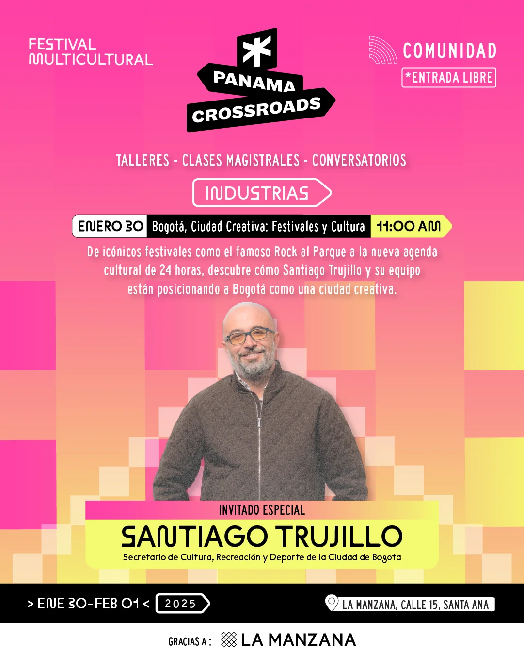 Jueves 30 de enero, 11:00 AM — Industrias: Bogotá, Ciudad Creativa: Festivales y Cultura, con Santiago Trujillo, Secretario de Cultura, Recreación y Deporte de la Ciudad de Bogotá