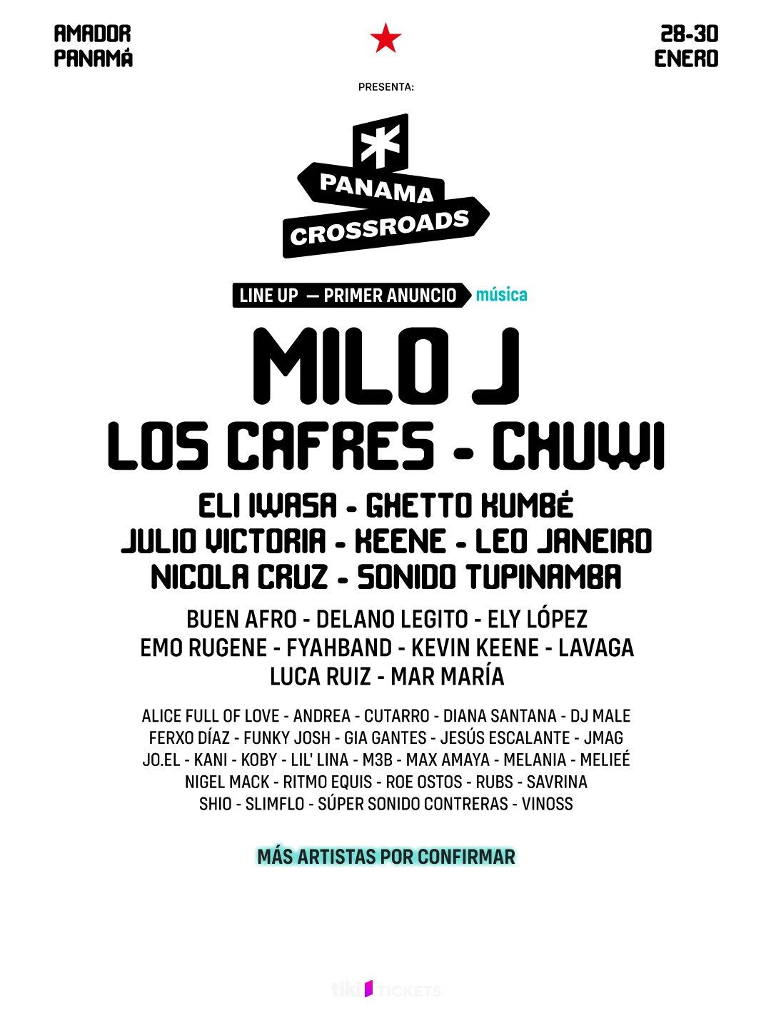 Heineken presenta Panama Crossroads, 28 al 30 de enero, Amador, Panamá. Line up, primer anuncio: Milo J, Los Cafres, Chuwi, Eli Iwasa, Ghetto Kumbé, Julio Victoria, Keene, Leo Janeiro, Nicola Cruz, Sonido Tupinamba, Buen Afro, Delano Legito, Ely López, Emo Rugene, Fyahband, Kevin Keene, Lavaga, Luca Ruiz, Mar María, Alice Full of Love, Andrea, Cutarro, Diana Santana, DJ Male, Ferxo Díaz, Funky Josh, Gia Gantes, Jesús Escalante, JMAG, Jo.el, Kani, Koby, Lil' Lina, M3B, Max Amaya, Melania, Melieé, Nigel Mack, Ritmo Equis, Roe Ostos, Rubs, Savrina, Shio, Slimflo, Súper Sonido Contreras y Vinoss. Más artistas por confirmar. Boletos en Tiki Tickets.