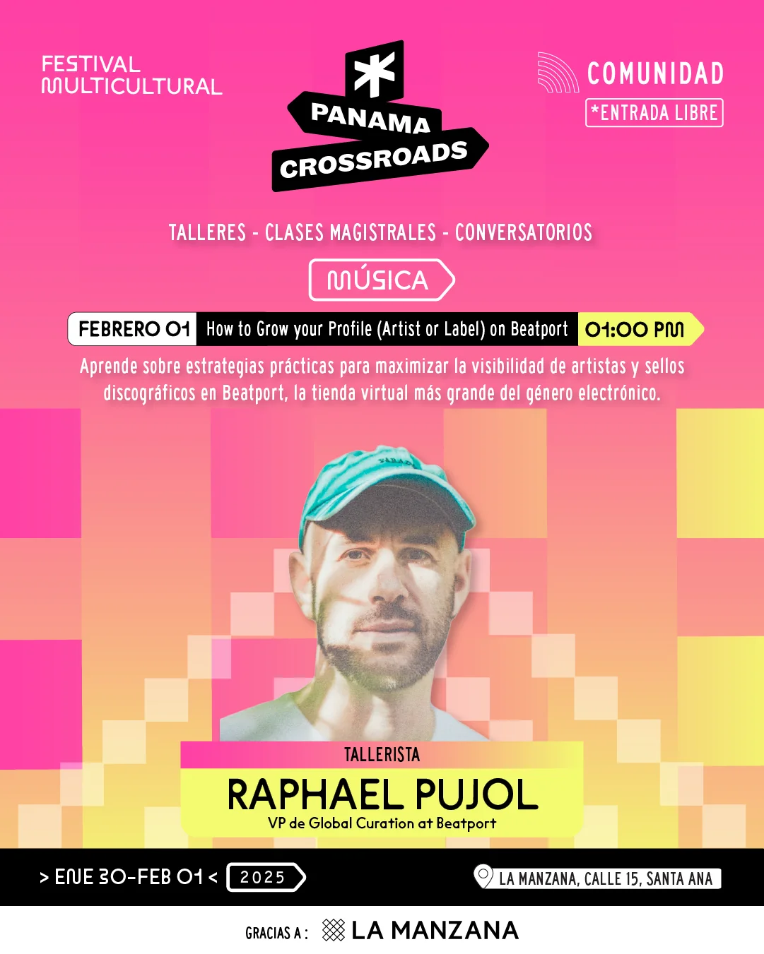 Sábado 1 de febrero, 1:00 PM — Música: How to Grow your Profile (Artist or Label) on Beatport, con Raphael Pujol, VP de Global Curation en Beatport