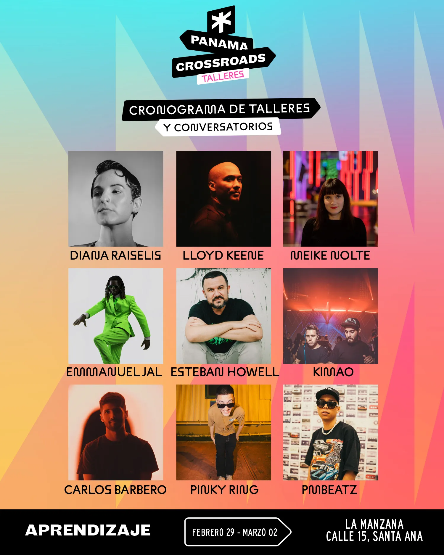 Cronograma de talleres y conversatorios de Panama Crossroads, del 29 de febrero al 2 de marzo en La Manzana, calle 15, Santa Ana, con Diana Raiselis, Lloyd Keene, Meike Nolte, Emmanuel Jal, Esteban Howell, Kimao, Carlos Barbero, Pinky Ring y PMBeatz