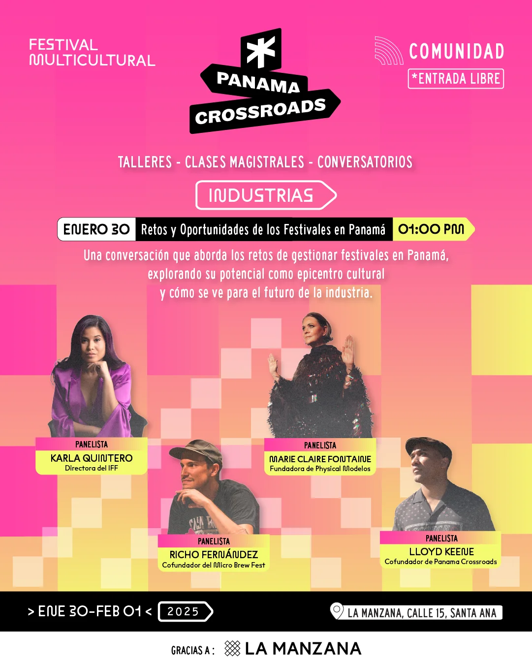 Jueves 30 de enero, 1:00 PM — Industrias: Retos y Oportunidades de los Festivales en Panamá, con Karla Quintero, Marie Claire Fontaine, Richo Fernández y Lloyd Keene