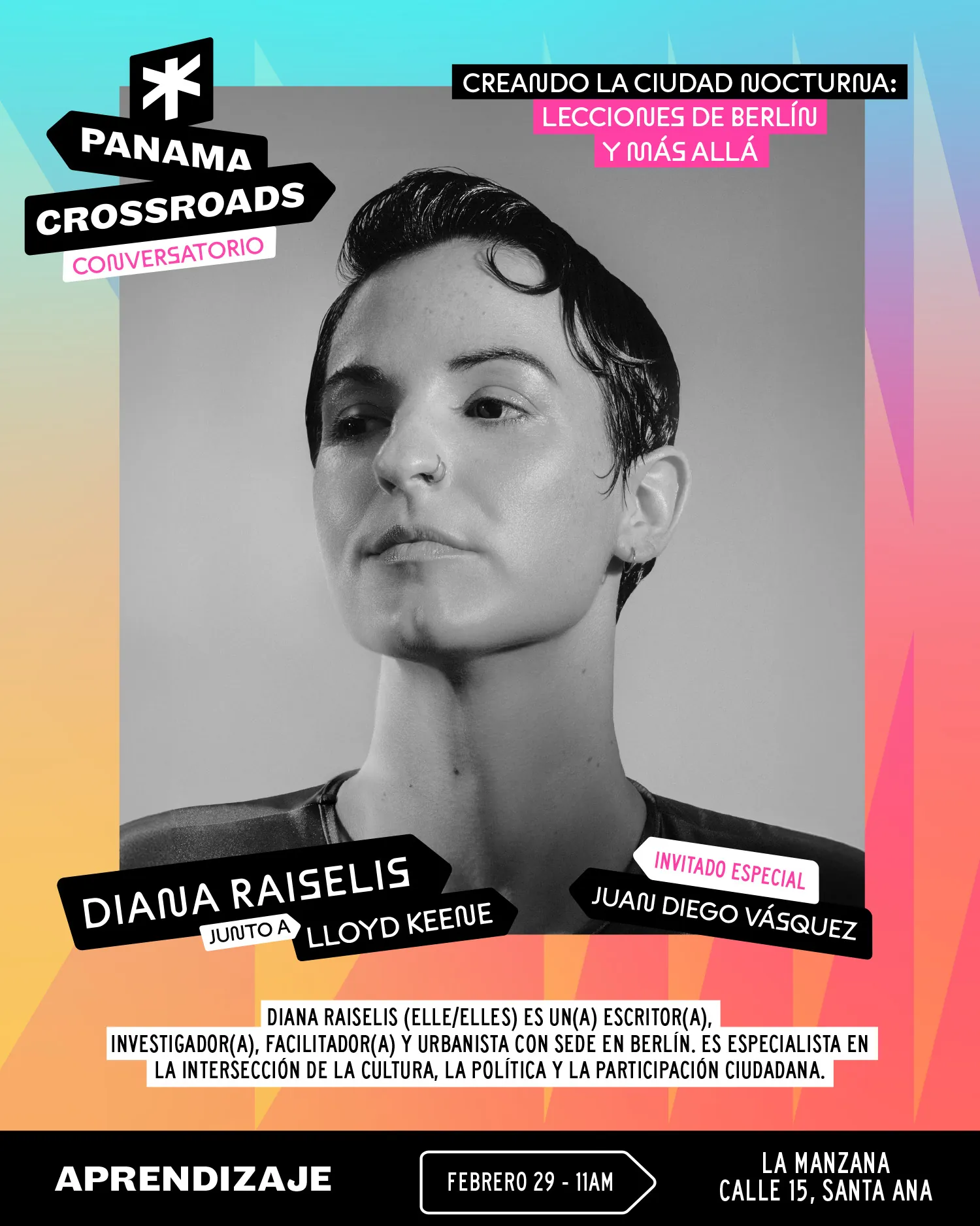 Conversatorio «Creando la ciudad nocturna: lecciones de Berlín y más allá» con Diana Raiselis junto a Lloyd Keene e invitado especial Juan Diego Vásquez — 29 de febrero, 11:00 AM, La Manzana