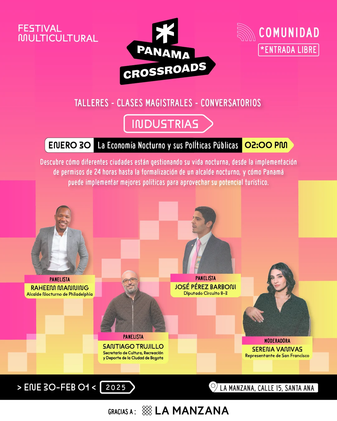 Jueves 30 de enero, 2:00 PM — Industrias: La Economía Nocturna y sus Políticas Públicas, con Raheem Manning, José Pérez Barboni y Santiago Trujillo; modera Serena Vamvas