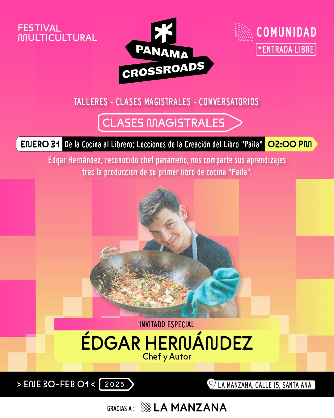 Viernes 31 de enero, 2:00 PM — Clases Magistrales: De la Cocina al Librero, Lecciones de la Creación del Libro «Pailá», con el chef y autor Édgar Hernández